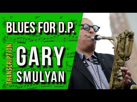 Gary Smulyan on "Blues For D.P." | Solo Transcription (Eb)