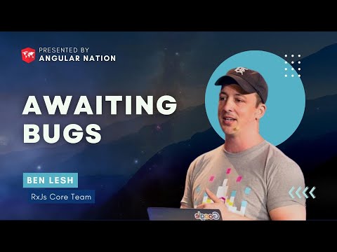 Awaiting Bugs w/ Ben Lesh