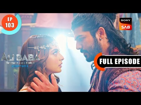 Neela Darwaaza - Ali Baba Dastaan-e-Kabul - Ep 103 - Full Episode - 19 Dec 2022