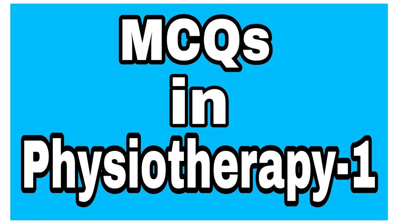 MCQs in physiotherapy for all competitive exam - Solved MCQs part - 1 l MPT entrance exam MCQs