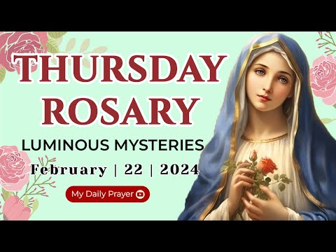 THE ROSARY TODAY 🌺 LUMINOUS  MYSTERIES 🌺 FEBRUARY 22, 2024 HOLY ROSARY THURSDAY| PRAYER FOR GUIDANCE