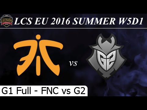 FNC vs G2 Game 1 Full 30/06/2016 - LCS EU Summer 2016 W5D1M5 Fnatic vs G2 Esports