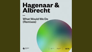 Hagenaar & Albrecht - What Would We Do (Simon Ray Extended Remix) video