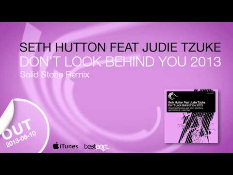 Seth Hutton feat. Judie Tzuke - Don't Look Behind You (Solid Stone Remix)