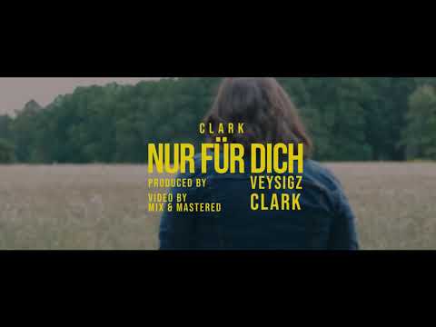 CLARK95 - NUR FÜR DICH (Official Video)