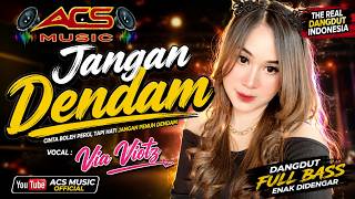 Download lagu JANGAN DENDAM || VIA VIOTZ || ACS MUSIC mp3 Download lagu JANGAN DENDAM || VIA VIOTZ || ACS MUSIC mp3
