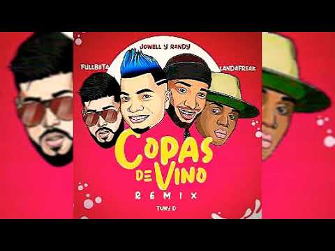 Copas de Vino (Remix) - Fullbeta ft Jowel y Randy, Landafreak & Tuny D