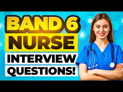 BAND 6 NURSE NHS INTERVIEW QUESTIONS & ANSWERS for 2024! (How to PASS a BAND 6 NURSING INTERVIEW!)