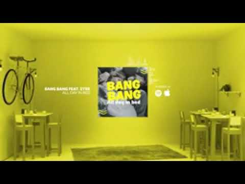 TES - bang bang feat zyke all day in bed