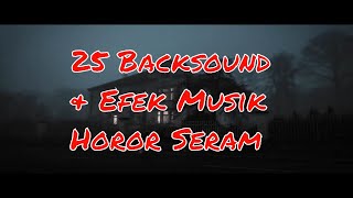 Download lagu 25 Backsound Musik Horor Seram No copyright mp3