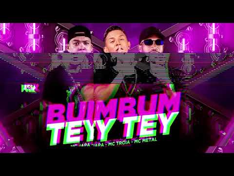 MC TROIA, MC METAL, MC JAPA - BUMBUM TEY TEY - REIMX BREGA FUNK