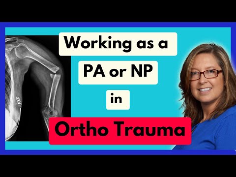 Life as a PA/NP in Ortho Trauma Surgery. What is it really like?