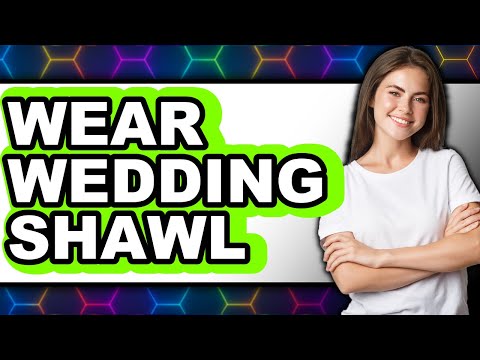 How to Wear a Wedding Shawl in 2025 - Easy Guide