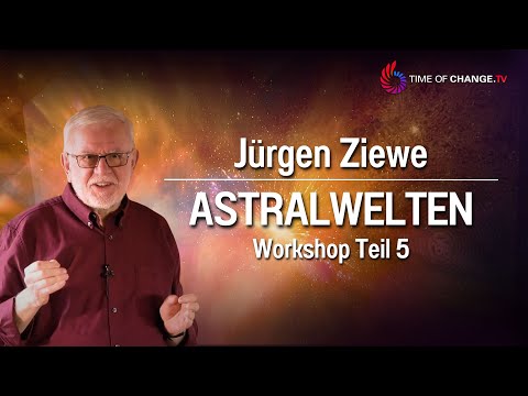Astralwelten - Workshop mit Jürgen Ziewe TEIL 5