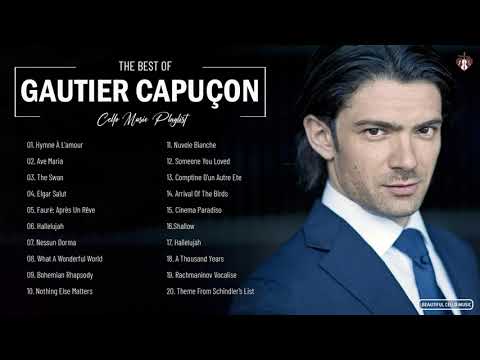 Gautier Capuçon Greatest Hits Full Album - Best Of Gautier Capuçon Playlist Collection