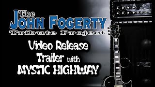 2019 Video Realease Trailer with Mystic Highway performance.