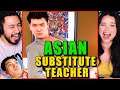 When Your Substitute Teacher Is Asian Reaction STEVEN HE