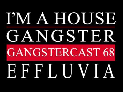 Gangstercast 68 - Effluvia