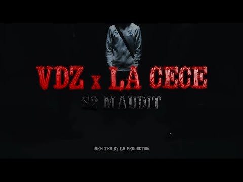 LACECE Ft VDZ LA R S2 MAUDIT (Clip Officiel)