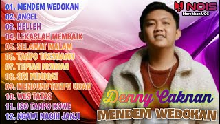 Download lagu Denny Caknan - 'Mendem Wedokan' | Full Album Terbaru | Dangdut Koplo | Dangdut Jogja | Lagu Dangdut mp3