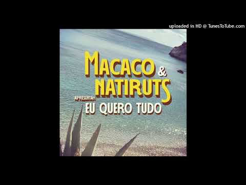 Eu Quero Tudo - Macaco Ft. Natiruts (Sony Music)