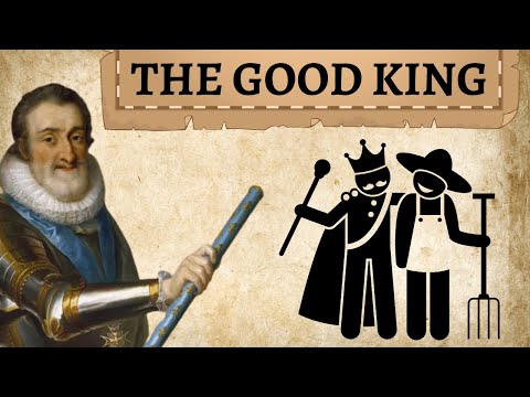 Good Guy Henry - The Ideal King of France