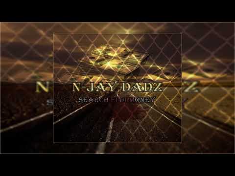 N-jay Dadz - Search Fi Di money (Official Audio)