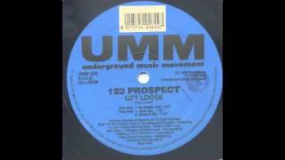 123 Prospect  "Get Loose" (No Breath Edit)