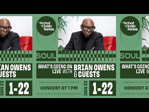 WCHOF Music Series: What's Going On Live with Brian Owens and Friends