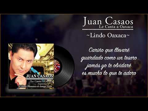Juan Casaos - Lindo Oaxaca (Letra/Lyrics)