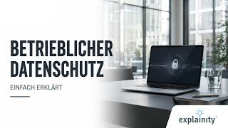 Betrieblicher Datenschutz einfach erklärt (explainity® Erklärvideo) - 
