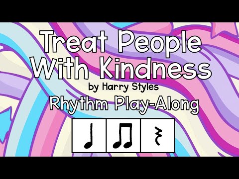 "Treat People With Kindness" Rhythm Play-Along