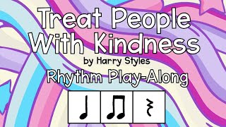 "Treat People With Kindness" Rhythm Play-Along