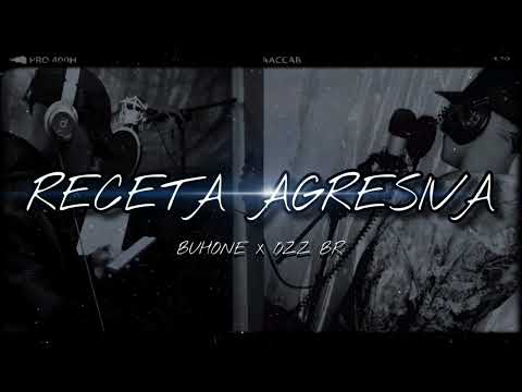 Receta Agresiva - OZZ  BR Ft Bhuone @versoagresivocrew866 (AudioRecProd) #FronteRap🔥🇲🇽