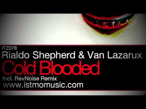 Rialdo Shepherd & Van Lazarux - Cold Blooded Icl. RevNoise Remix