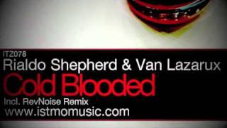 Rialdo Shepherd & Van Lazarux - Cold Blooded Icl. RevNoise Remix