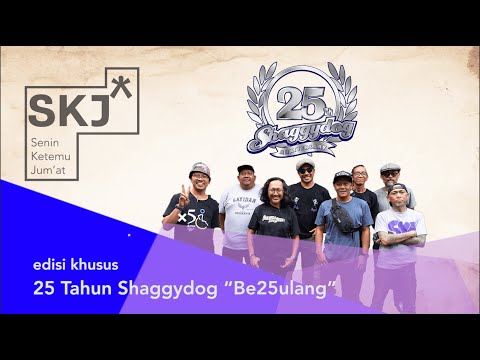 [SKJ]  EDISI KHUSUS 25 TAHUN SHAGGYDOG "Be25ulang" (4/4)