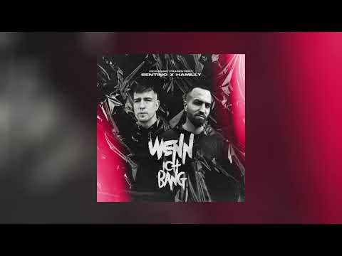 Sentino x Hamilly - "WENN ICH BANG"