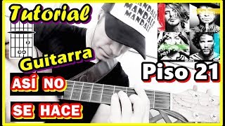 Como tocar ASÍ NO SE HACE de Piso 21 GUITARRA 🙌Tutorial acordes
