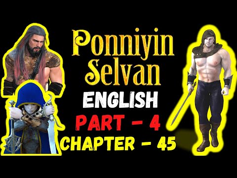 Ponniyin Selvan English AudioBook PART 4: CHAPTER 45 | Ponniyin Selvan English Google Translate