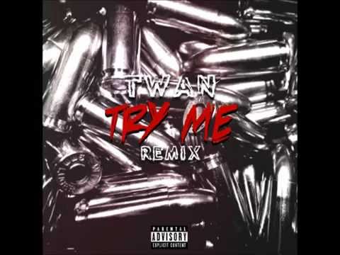 Twan (AKiL) Try Me Remix