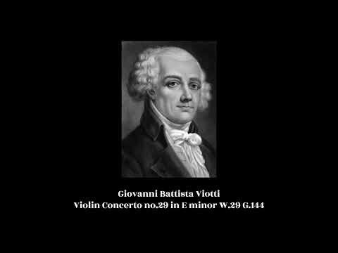 Giovanni Battista Viotti - Violin Concerto no.29 in E minor W.29 G.144