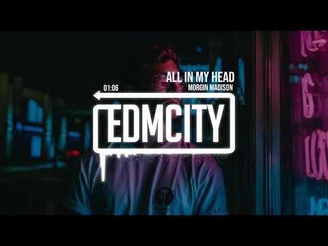 Morgin Madison - All In My Head