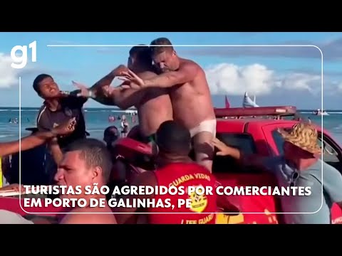 Turistas são agredidos por comerciantes em Porto de Galinhas, PE #g1