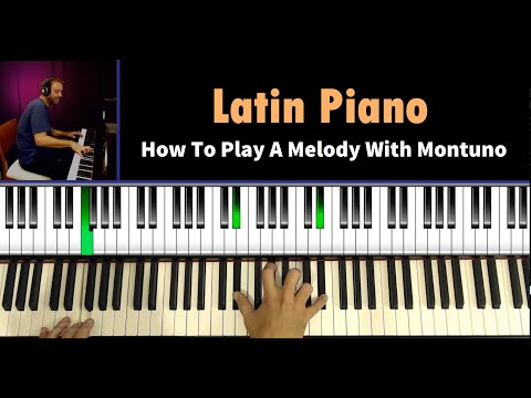 Latin Piano - How To Play A Melody With Montuno