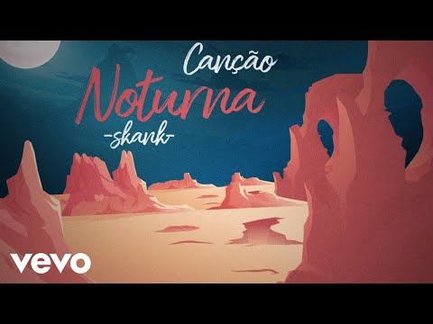 Skank - Canção Noturna (Lyric Video)