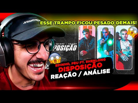ESSE TRAMPO FICOU LOKO! DISPOSIÇÃO - EDINHO, PEU FT. SHENLONG [REAÇÃO/ ANÁLISE]