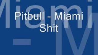 Pitbull - Miami Shit