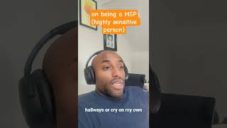 on being a highly sensitive person (HSP)