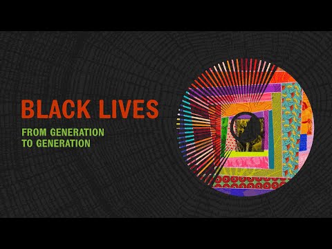 Black Lives - from Generation to Generation 